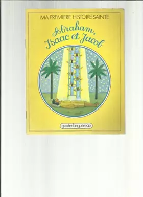 Couverture du produit · Abraham, Isaac et Jacob (Ma première histoire sainte)