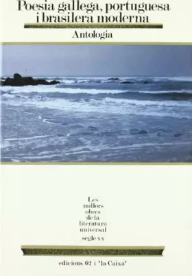Couverture du produit · Poesia gallega, portuguesa i brasilera moderna. Antologia (MOLU s.XX - Les Millors Obres)