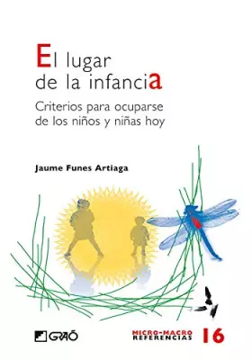 Couverture du produit · El Lugar De La Infancia: Criterios para ocuparse de los niños y niñas hoy: 016 (Micro-macro Referencias)
