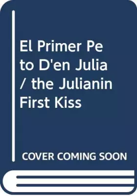 Couverture du produit · El Primer Peto D'en Julia / the Julianin First Kiss
