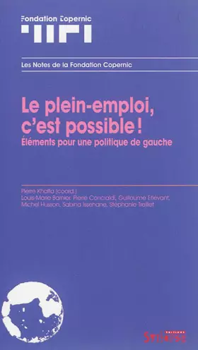 Couverture du produit · Le plein-emploi, c'est possible ! : Eléments pour une politique de gauche