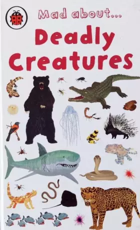 Couverture du produit · Made about deadly creatures