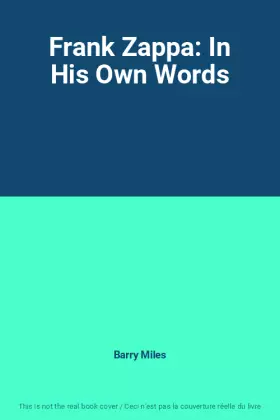 Couverture du produit · Frank Zappa: In His Own Words