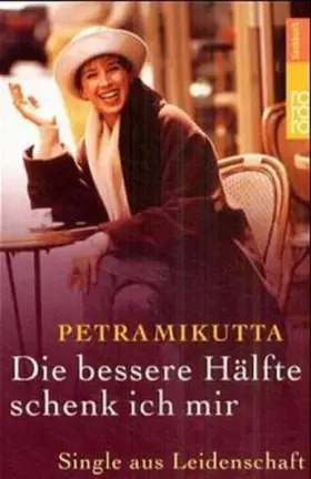 Couverture du produit · Die bessere Hälfte schenk ich mir: Single aus Leidenschaft