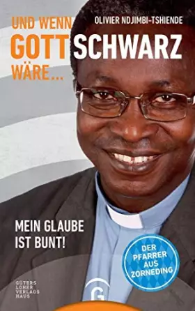Couverture du produit · Und wenn Gott schwarz wäre ...: Mein Glaube ist bunt!