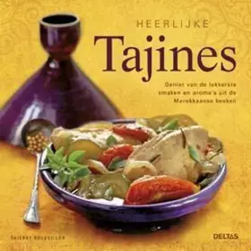 Couverture du produit · Heerlijke tajines: geniet van de lekkerste smaken en aroma s uit de Marokkaanse keuken