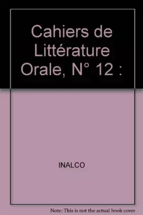Couverture du produit · Cahiers de Littérature Orale, N° 12 :