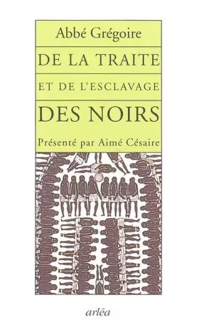 Couverture du produit · De la traite et de l'esclavage des noirs