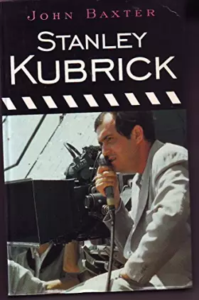 Couverture du produit · Stanley Kubrick : Biographie