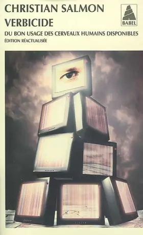 Couverture du produit · Verbicide Babel N°804: Du bon usage des cerveaux humains disponibles