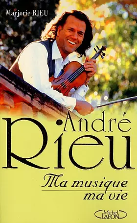 Couverture du produit · André Rieu. Ma musique, ma vie