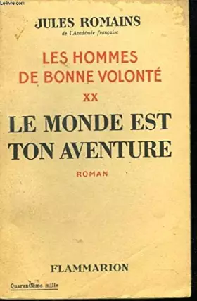 Couverture du produit · Les hommes de bonne volonté. XX. Le monde est ton aventure