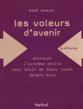 Couverture du produit · Voleurs d'avenir : Pourquoi l'extrême-droite a de beaux jours devant-elle ?