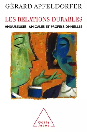 Couverture du produit · Les relations durables : Amoureuses, amicales et professionnelles