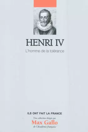Couverture du produit · Henri IV : L'homme de la tolérance, tome 4