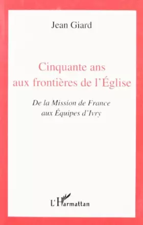 Couverture du produit · Jean Giard cinquante ans aux frontières de l'église