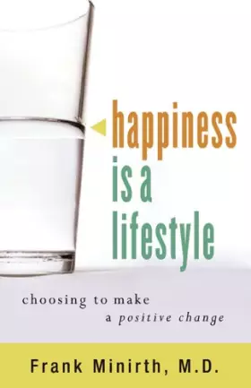 Couverture du produit · Happiness Is a Lifestyle: Choosing to Make a Positive Change