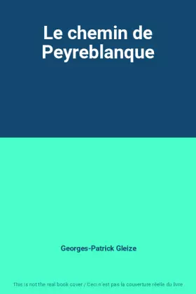Couverture du produit · Le chemin de Peyreblanque