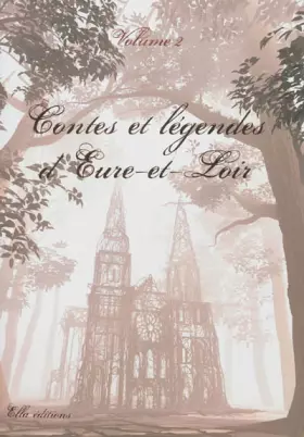 Couverture du produit · Contes et Legendes d'Eure-et-Loir (Vol2)