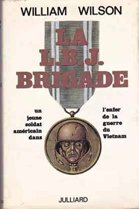 Couverture du produit · La L.B.J. Brigade.