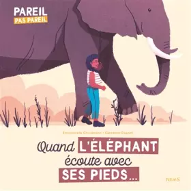 Couverture du produit · Quand l'éléphant écoute avec ses pieds...