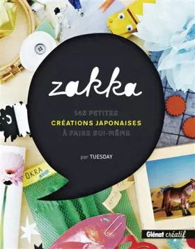 Couverture du produit · Zakka: 145 petites créations japonaises à faire soi-même