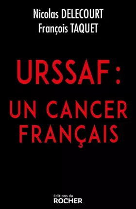 Couverture du produit · URSSAF : un cancer français