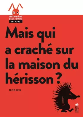 Couverture du produit · Mais qui a craché sur la maison du hérisson ?