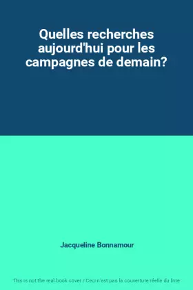 Couverture du produit · Quelles recherches aujourd'hui pour les campagnes de demain?