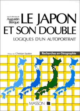 Couverture du produit · Le Japon et son double: Logiques d'un autoportrait (Recherches en geographie) (French Edition)