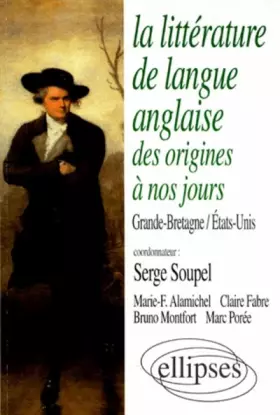 Couverture du produit · La littérature de langue anglaise des origines à nos jours: Grande-Bretagne, Etats-unis