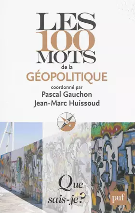 Couverture du produit · Les 100 mots de la géopolitique