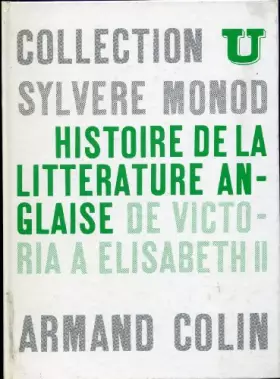 Couverture du produit · Histoire de la littérature anglaise de victoria à elisabeth II