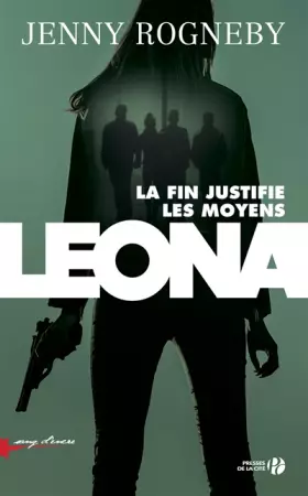 Couverture du produit · Leona : la fin justifie les moyens