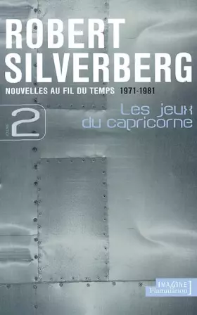 Couverture du produit · Nouvelles au fil du temps, 1971-1981, tome 2 : Les Jeux du capricorne