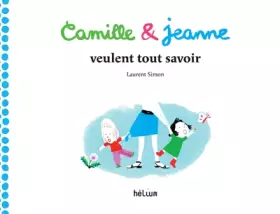 Couverture du produit · Camille & Jeanne veulent tout savoir