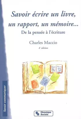 Couverture du produit · Savoir écrire un livre, un rapport, un mémoire... : De la pensée à l'écriture