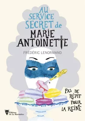Couverture du produit · Au service secret de Marie-Antoinette - Pas de répit pour la Reine