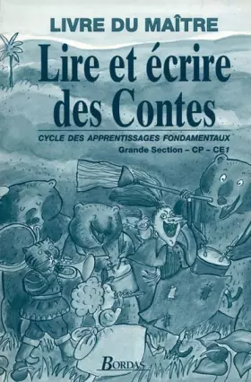 Couverture du produit · Lire et écrire des contes. Livre du maître