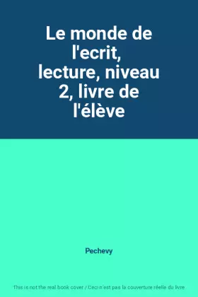 Couverture du produit · Le monde de l'ecrit,  lecture, niveau 2, livre de l'élève