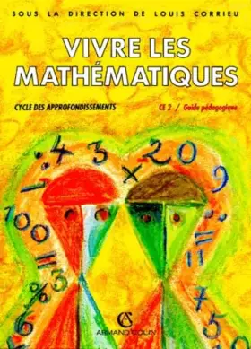 Couverture du produit · Vivre les mathématiques, CE2. Professeur, cycle approfondissements