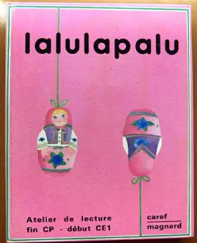 Couverture du produit · Lalulapalu / atelier de lecture fin c.p.-début c.e.1