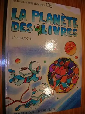 Couverture du produit · LA PLANETE DES LIVRES, LECTURES, MODE D'EMPLOI, CE1, GUIDE PEDAGOGIQUE, EXTRAITS