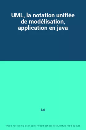 Couverture du produit · UML, la notation unifiée de modélisation, application en java