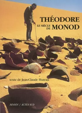 Couverture du produit · Le Siècle de Théodore Monod