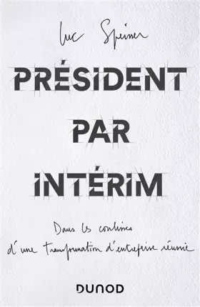 Couverture du produit · Président par intérim: Dans les coulisses d'une transformation d'entreprise réussie