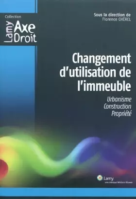 Couverture du produit · Changement d'utilisation de l'immeuble: Urbanisme. Construction. Propriété.