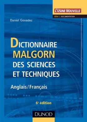 Couverture du produit · Dictionnaire Malgorn des sciences et techniques (Anglais-Français)