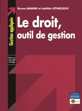 Couverture du produit · Le droit, outil de gestion de l'entreprise