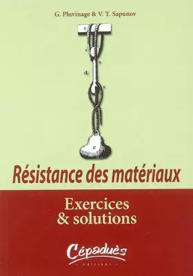 Couverture du produit · Résistance des matériaux : Exercices et solutions